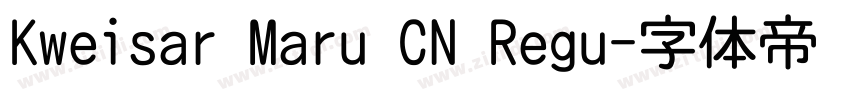 Kweisar Maru CN Regu字体转换